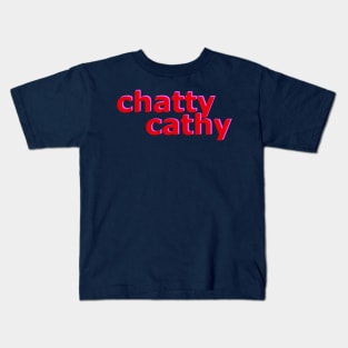 Chatty Cathy No 2 Kids T-Shirt